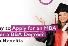 Why to Apply for an MBA After a BBA Degree? Top Benefits